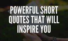 someone reading a book with the words powerful short quotes that will inspire you