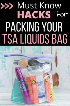 a bag filled with various items and text that says how to pack more in your tsa liquids bag