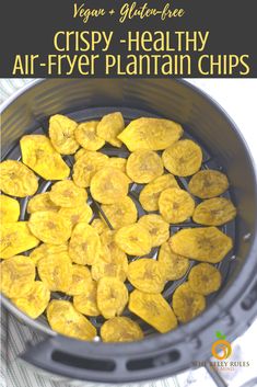 the recipe for crispy - healthy air - fryer plantain chips is shown