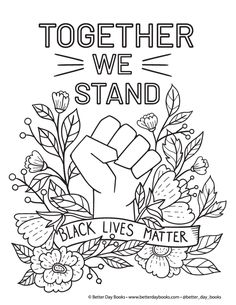 a black and white coloring page with the words together we stand, love lives after