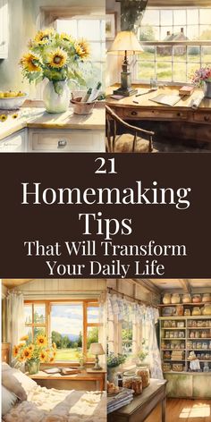 two pictures with the words, homemaking tips that will transform your daily life