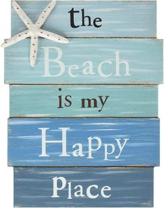 the beach is my happy place wooden sign with starfish on blue and white background