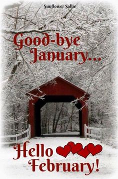 a red covered bridge with the words goodbye january written on it and two hearts in front