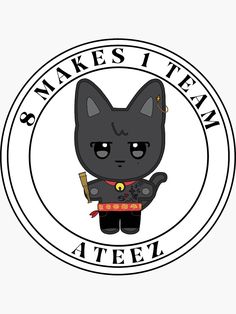 a black cat holding a toy in it's hand with the words 8 makes i team atel