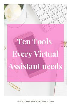 the text ten tools every virtual assistant needs on top of a desk with keyboard, mouse and