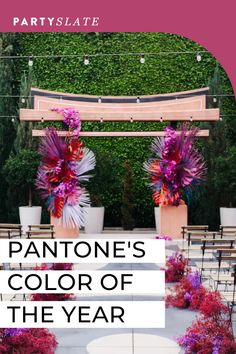 the pantone's color of the year is pink and purple in this wedding ceremony