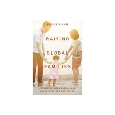 the cover of raising global families by pechin law, with an image of two adults and a child holding hands