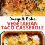 an advertisement for dump and bake vegetarian taco casserole