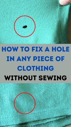 how to fix a hole in any piece of clothing without sewing or sewing instructions for beginners