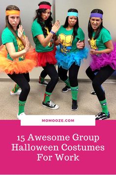 five girls dressed up in halloween costumes with the words, 15 awesome group halloween costumes for work