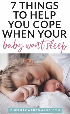 a mother and her baby sleeping together with the text 7 things to help you cope when your baby won't sleep