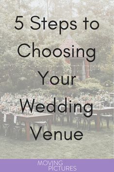 a wedding venue with the words 5 steps to choosing your wedding venue in purple and white