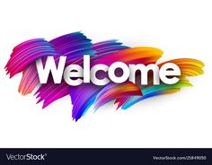 the word welcome painted in rainbow colors on a white background with brush strokes, 3d illustration