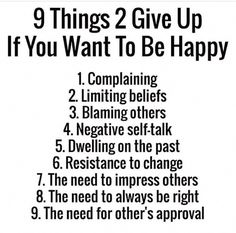 a poster with the words 9 things 2 give up if you want to be happy