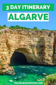 the entrance to an ocean cave with text overlay reading 3 day itinerary algarve