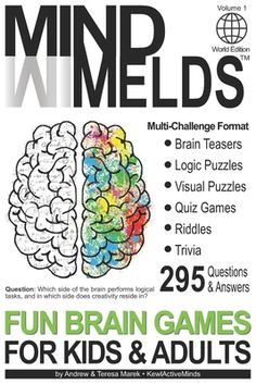 Mind Melds Fun Brain Games for Adults and Kids Volume 1 - World Edition has over 295 mind-expanding challenges. Enjoy brain teasers, logic puzzles including logic squares, visual and word puzzles. Make your way through logic puzzles, math puzzles, crack a phone spy code and solve some license plate riddles. Perfect for kids, adults and grandparents. Includes a skill level key that makes solving these puzzles more interesting and challenging. Pick your level depending on who you are playing with and have fun. 295 AWESOME CHALLENGES - Something for everyone.FUN FOR ALL AGES - No special skills required to solve the puzzles.ENJOYMENT ANYTIME - Family game nights, weekend fun, break from stress, vacation, snow days, homeschooling and more ...GREAT GIFT - Who doesn't like a great brain activity Visual Puzzles, Brain Games For Adults, Fun Brain Teasers, Quiz Games, Brain Teaser Games, Brain Activity, Math Puzzles, Fun Brain, Games For Adults