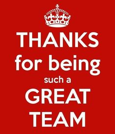 a red and white poster with the words thanks for being such a great team