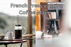 Drip Coffee vs French Press Brewing Process, Coffee Makers, Ins And Outs, Espresso Machines, Drip Coffee, French Press, Best Coffee