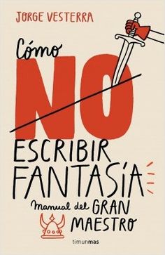 Cómo (no) escribir fantasía, de Jorge Vesterra. Un divertido manual de escritura al estilo Vesterra: útiles consejos y muchas risas. Writer Tips, Creative Writing Tips, New Beginning Quotes, Writing Challenge, Book Writing Tips, Writing Resources, Adventure Quotes, Strong Quotes, Story Writing