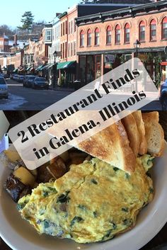 an omelet and toast on a plate with the words 2 restaurant finds in galania illinois