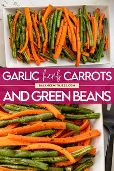 garlic herb carrots and green beans in white serving dishes with text overlay that reads garlic herb carrots and green beans