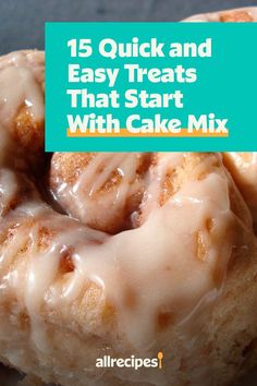 a close up of a donut with icing on it and the words, 15 quick and easy treats that start with cake mix