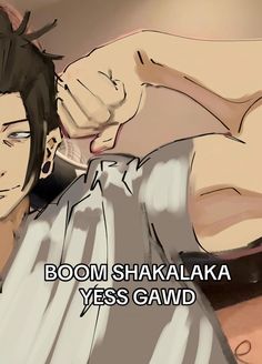 an anime character is laying down with his arm behind his head and the words boom shakalaka yes gawd