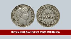 an old silver coin with the words, bicentnal quarter worth $ 10 million