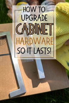 someone is holding up a cardboard box with the words how to upgrade cabinet hardware so it last