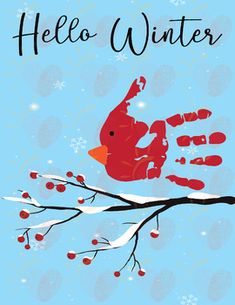 a red bird sitting on top of a tree branch next to a hand print that says hello winter