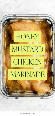 the words honey mustard chicken marinade in yellow stickers on top of an open container