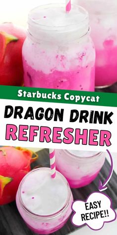 dragon drink refresher in mason jars with text overlay reading starbucks copycat dragon drink refresher