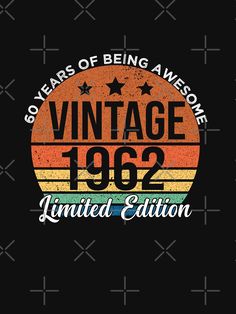 "60 Years Old Gifts Vintage 1962 Limited Edition 60th Birthday" T-shirt by mazaganshop | Redbubble Beach Bday, Disco Birthday, Disco Birthday Party, Family Tshirt, Year Poster, Gifts Vintage, Adult Birthday Party, Tshirt Ideas