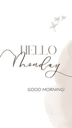 the words hello monday are written in cursive writing on a white and black background