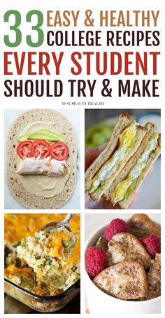 collage of images with the words 33 easy and healthy college recipes every student should try and make