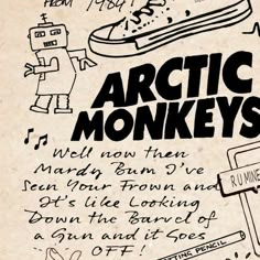 an advertisement for the arctic monkeys with handwritten notes and drawings on it, including a skateboard