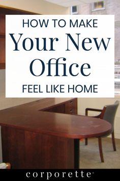 an office desk with the words how to make your new office feel like home