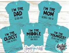 i'm the dad, i'm the youngest, and i'm the youngest t - shirts