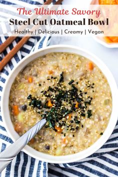 the ultimate savory steel cut oatmeal bowl healthy and delicious creamy vegan