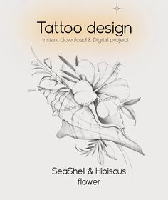 the cover for tattoo design instant downloaded and digital project seashell & hirscuss flower