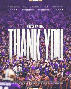 the poster for husky nation's thank you game is displayed in front of an audience