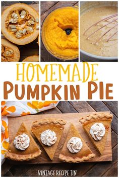 homemade pumpkin pie recipe with the title overlaying it's pictures and text