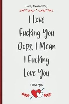 Valentines Day Gifts for Him: I Love Fucking You Oops, I Mean I Fucking Love You: Cute And Funny Quotes Book For Him / Her , Valentines Day Gifts for Him , for boyfriend , mom , her , girlfriend , men , for husband ,Special Gift For Your Lover Paperback – Feb. 1 Love Husband Quotes Funny, I Love You More And More Everyday, Good Morning Boyfriend Funny, Be Mine Quotes For Him, I Love You This Much Quotes, I Love You For Him Boyfriend, Funny I Like You Quotes For Him, Funny Love Quotes For Boyfriend Humor Meme, Love You Memes For Him Cute