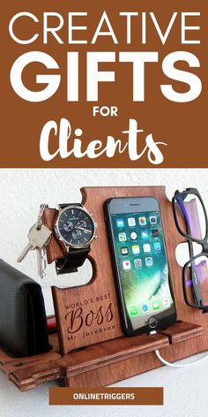 an iphone, watch and other items on a shelf with the words creative gifts for client's