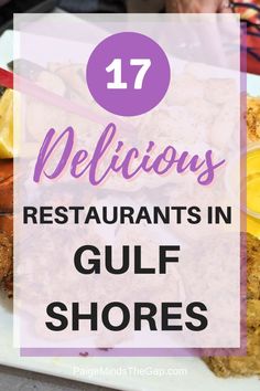 the words 17 delicious restaurants in gulf shores