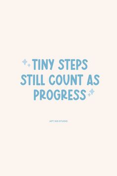 the words tiny steps still count as progress are shown in blue on a white background