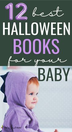 a baby with text overlay that reads twelve best halloween books for your baby Baby First Halloween, Halloween Books, Cute Costumes, First Halloween, Kids Room Design, Baby Halloween, Raising Kids, Infant Activities, New Parents