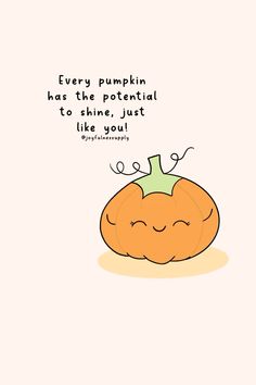 a cartoon pumpkin with a thought bubble above it that says, every pumpkin has its potential to talk just like you