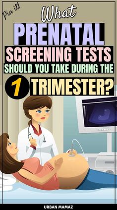 an image of a doctor examining a pregnant woman's stomach with the title what prenatl screening tests should you take during the 1 trimester?