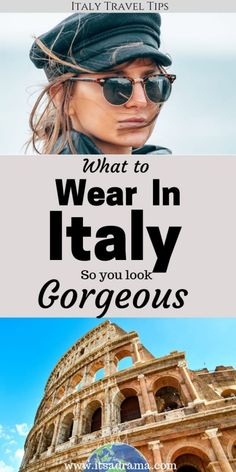 the collage of two photos with text that reads what to wear in italy so you look gorgeous